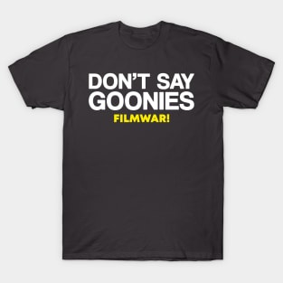 Filmwar "Don't Say Goonies" T-Shirt